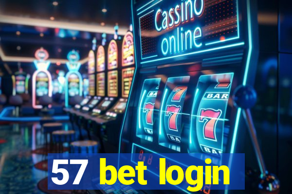 57 bet login